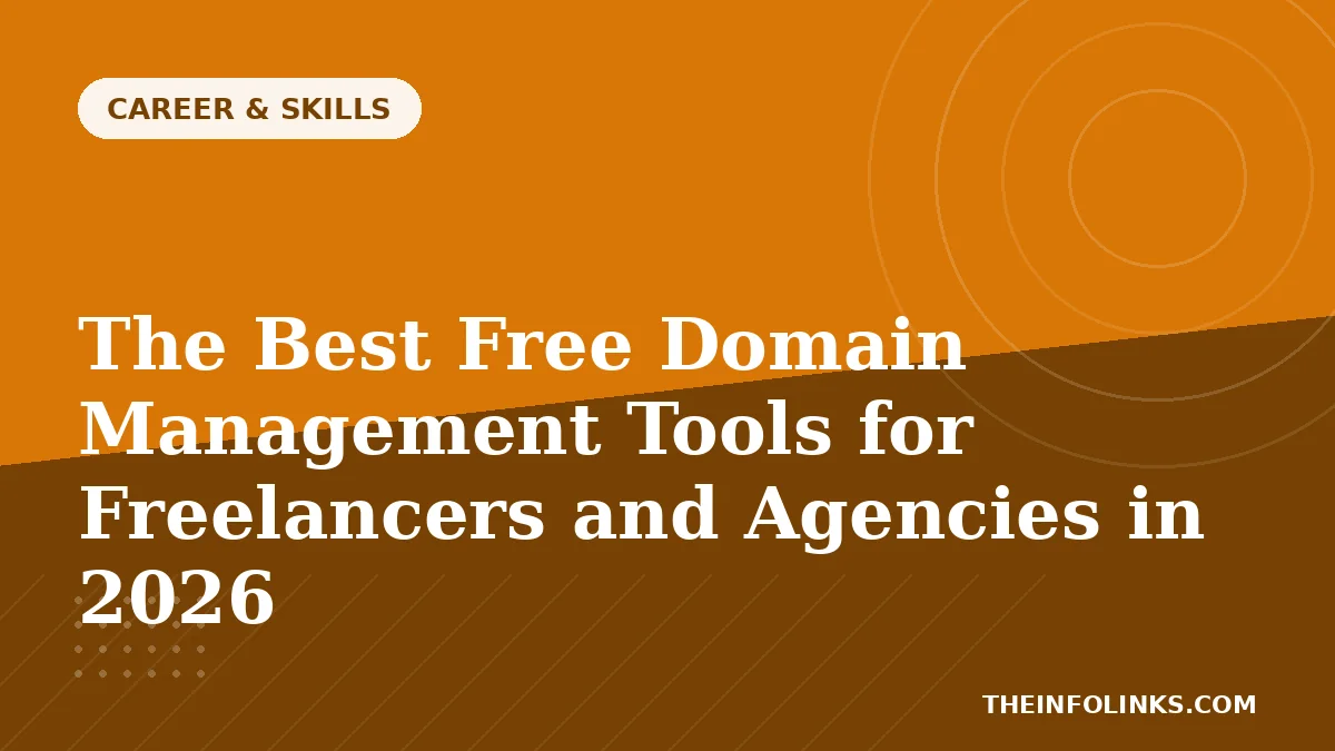 The Best Free Domain Management Tools for Freelancers and Agencies in 2026 — TheInfoLinks