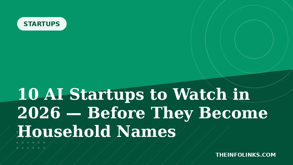 10 AI Startups to Watch in 2026 — Before They Become Household Names — TheInfoLinks